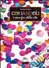 Coriandoli e sono fan della vita libro di Riitano Vanessa