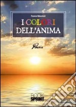 I colori dell'anima libro