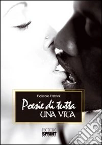 Poesie di tutta una vita libro