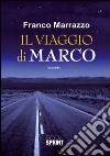 Il viaggio di Marco libro