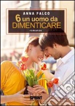 6 un uomo da dimenticare libro