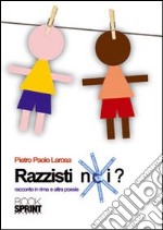 Razzisti noi? libro