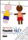 Razzisti noi? libro