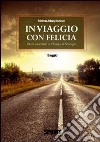 In viaggio con Felicia. I rom caramizari nell'Europa di Schengen libro