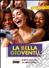 Gli intoccabili. La bella gioventù. Vol. 2 libro