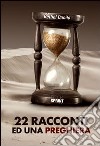 22 racconti ed una preghiera libro