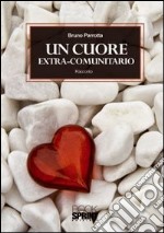 Un cuore extra-comunitario libro