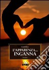 L'apparenza inganna libro di Risso Davide