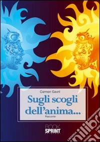 Sugli scogli dell'anima... libro
