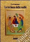 Le tre facce della realtà libro