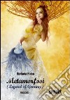 Metamorfosi. (Legend of Geminy) libro di Falco Stefania