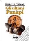 Gli ultimi Panàpi libro