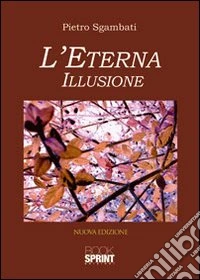L'eterna illusione