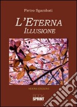 L'eterna illusione libro