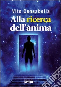 Alla ricerca dell'anima libro