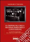 Il crepuscolo della seconda parte della Costituzione. La difficile transizione dalla prima alla seconda Repubblica libro