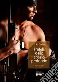 Fratelli dello spazio profondo libro