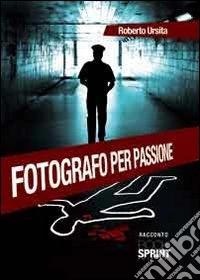 Fotografo per passione libro