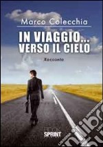 In viaggio... verso il cielo