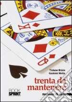 Trenta da mantenere. Ci vuole un buon lavoro! libro