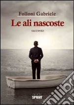 Le ali nascoste libro