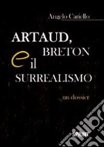 Artaud, Breton e il surrealismo. Un dossier