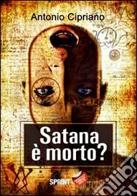 Satana è morto?