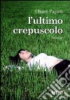 L'ultimo crepuscolo libro