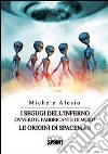 I segugi dell'inferno ovvero il fabbricante di morti. Le origini di Spaceman libro