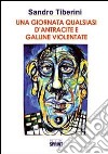 Una giornata qualsiasi d'antracite e galline violentate libro di Tiberini Sandro