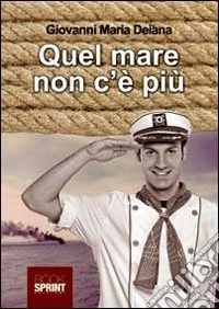 Quel mare non c'è più