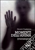 Momenti dell'anima (menzogne)