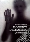 Momenti dell'anima (menzogne) libro di Guglielmino Giovanni