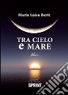 Tra cielo e mare libro