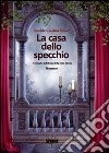 La casa dello specchio libro