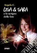 Lisa & Sara e lo scrigno delle fate libro