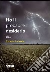 Ho il probabile desiderio libro