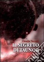 Il segreto di Taunor libro