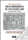 Una fimmina ri vintidùi liri. (Una donna da ventidue lire). L'assassinio di via Sampolo la sera del 27 dicembre 1896 libro