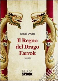 Il regno del drago Farrok libro