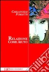 Relazione come aiuto libro di Furletti Carlangelo