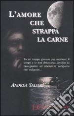 L'amore che strappa la carne libro