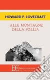 Alle montagne della follia libro