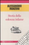 Storia della colonna infame libro di Manzoni Alessandro