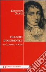 Filosofi d'Occidente. Vol. 3: Da Cartesio a Kant libro