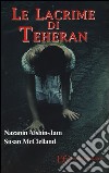 Le lacrime di Teheran libro