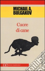 Cuore di cane libro