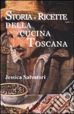 Storia e ricette della cucina toscana