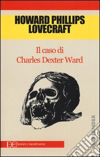 Il caso di Charles Dexter Ward libro