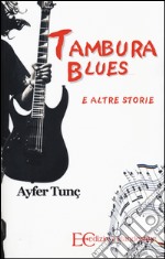 Tambura Blues e altre storie